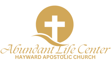HAYWARD APOSTOLIC CHURCH - ABUNDANT LIFE CENTER